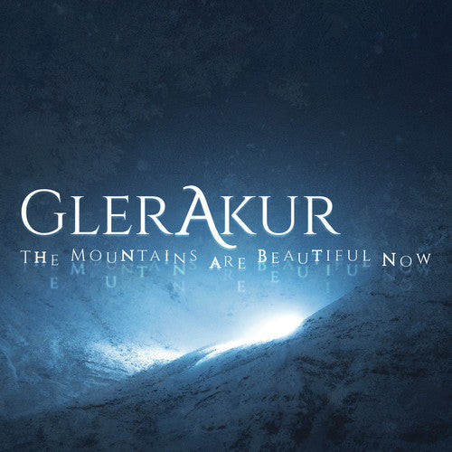 Glerakur: The Mountains Are Beautiful Now - CD
