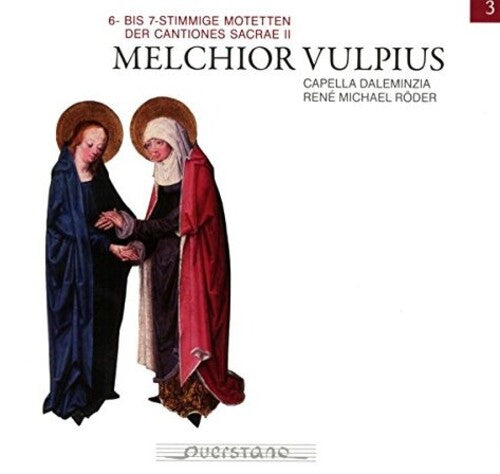 Vulpius / Capella Daleminzia: 6 Bis 7 Stimmige Motetten Der Cantiones Sacrae II - Record