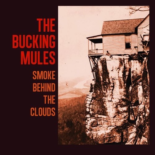 Bucking Mules: Smoke Behind The Clouds - Record