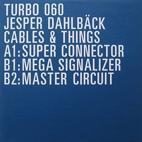 Jesper Dahlback: Cables & Things - 12-INCH SINGLE