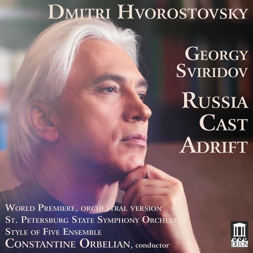 Dmitri Hvorostovsky: Georgy Sviridov: Russia Cast Adrift - Record