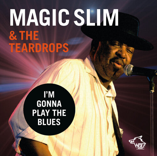 Magic Slim & The Teardrops: I'm Gonna Play The Blues - Record