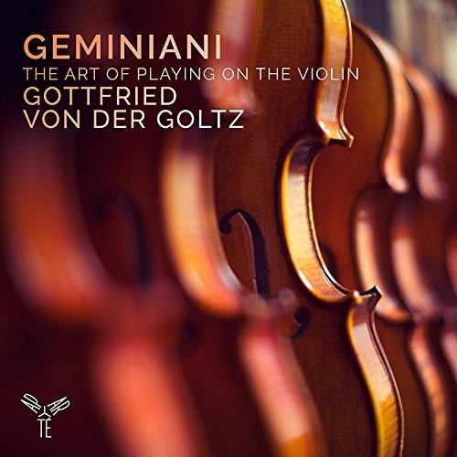 Geminiani / Von Der Goltz, Gottfried: Geminiani: The Art Of Playing On The Violin - Record