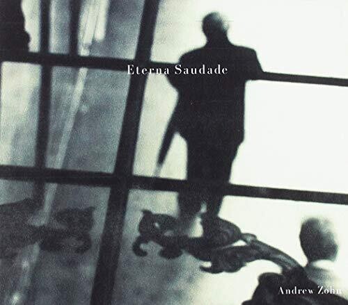 Andrew Zohn: Eterna Saudade - Record