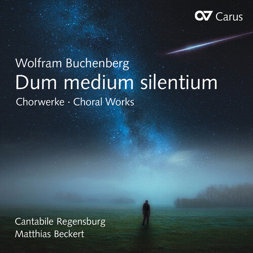 Buchenberg / Cantabile Regensburg / Beckert: Dum Medium Silentium - Record