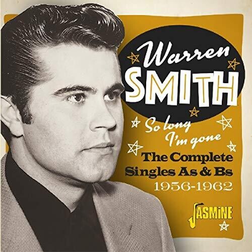 Warren Smith: So Long I'm Gone: Complete Singles As & Bs 1956-1962 - Record
