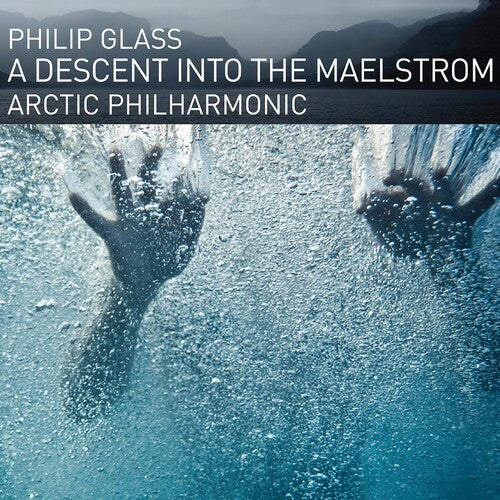 Arctic Philharmonic: Glass: A Descent Into The Maelstrom - Record