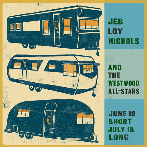 Jeb Loy Nichols: June Is Short July Is Long - Record