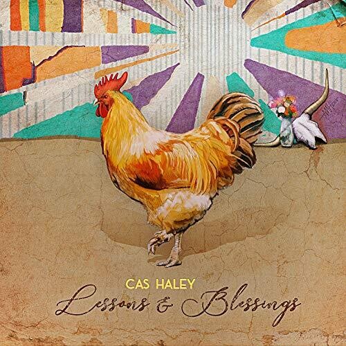 Cas Haley: Lessons & Blessings - CD