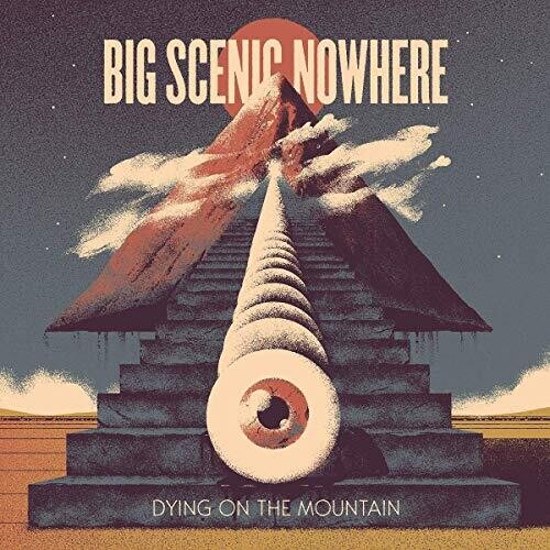 Big Scenic Nowhere: Dying On The Mountain - VINYL