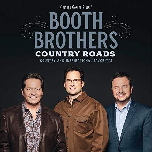 The Booth Brothers: Country Roads: Country And Inspirational Favorites - Record