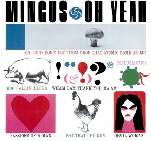 Charles Mingus: Oh Yeah + 1 Bonus Track - VINYL
