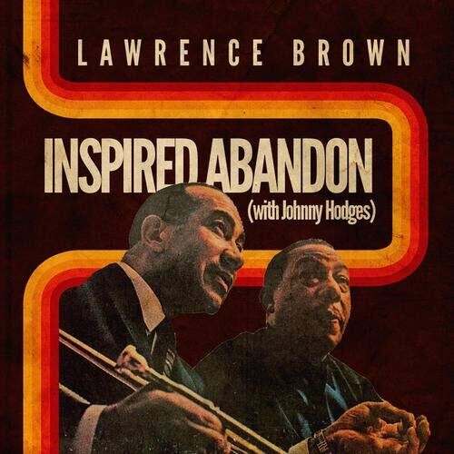 Lawrence Brown: Inspired Abandon - CD