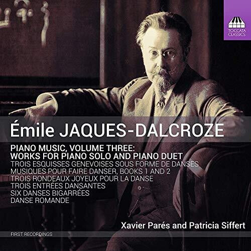 Jaques-Dalcroze / Pares / Siffert: Piano Music 3 - Record