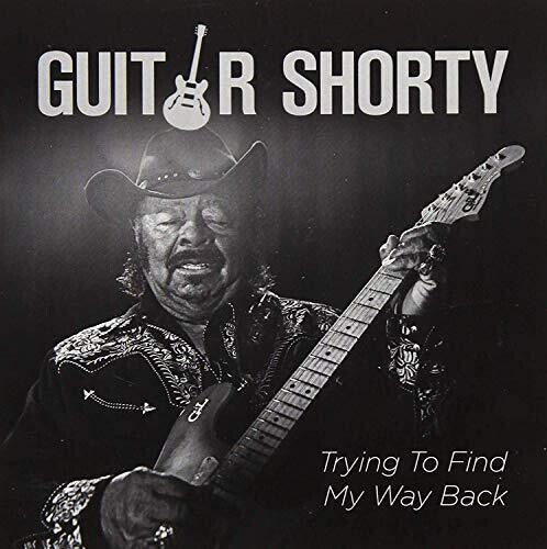 Guitar Shorty: Trying to Find My Way Back - Record
