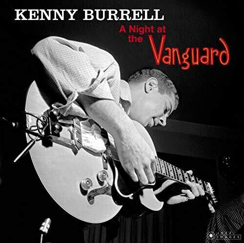 Kenny Burrell: Night At The Vanguard [180-Gram Gatefold Vinyl] - VINYL