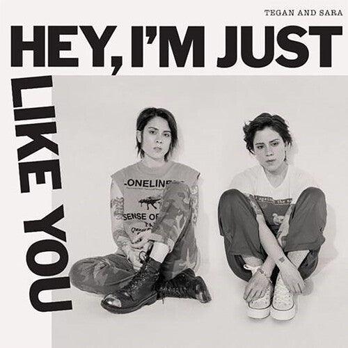 Tegan and Sara- Hey, I'm Just Like You { VINYL LP }