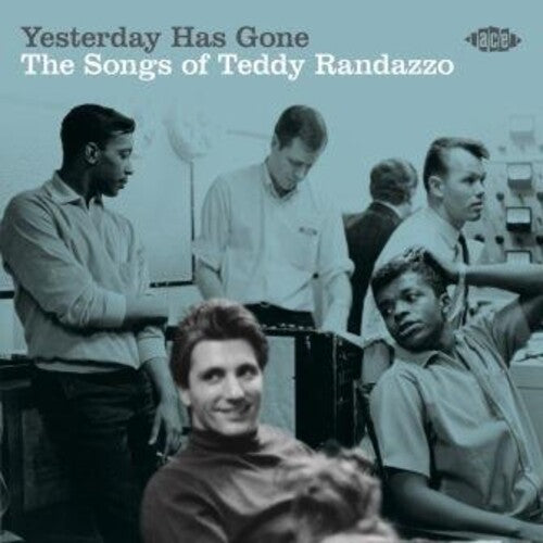 Various Artists: Yesterday Has Gone: Songs Of Teddy Randazzo / Various - CD