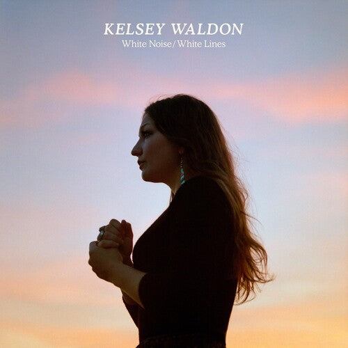 Kelsey Waldon: White Noise / White Lines - Record