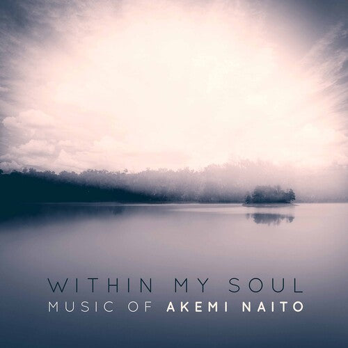 Naito / Bowers / Megill: Within My Soul - Record