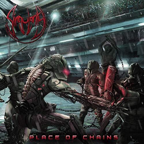 The Singularity: Place Of Chains - CD