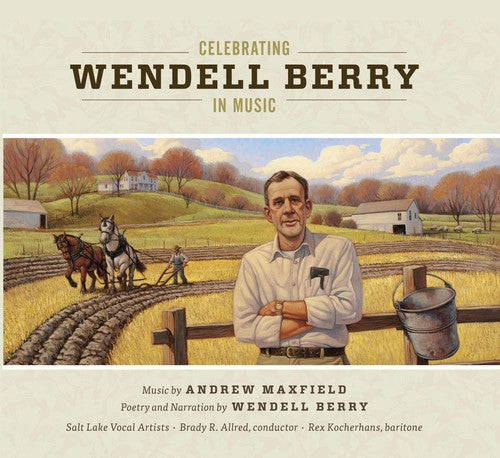Maxfield / Kocherhans: Celebrating Wendell Berry in Music - Record