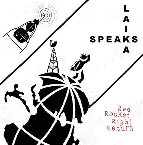 Laika Speaks: Red Rocket Right Return - Record