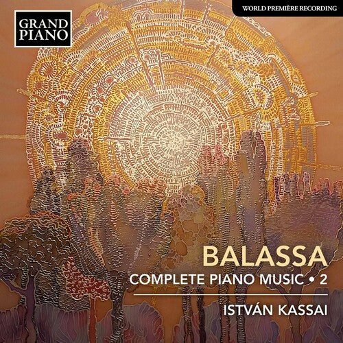 Balassa / Kassai: Complete Piano Music 2 - Record