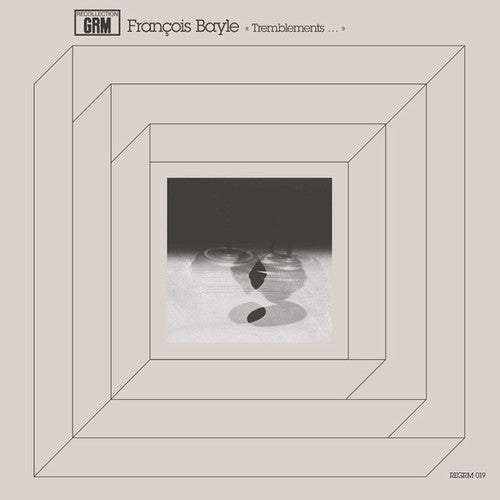 François Bayle: Tremblements... - Record