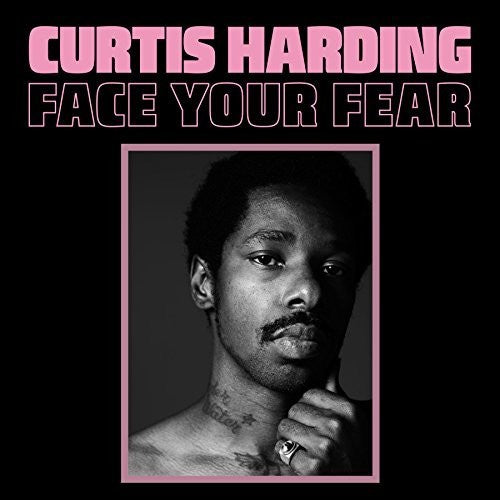 Curtis Harding: Face Your Fear - VINYL