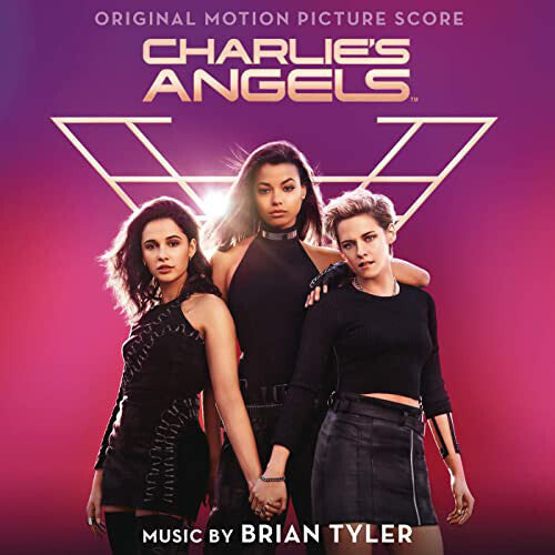 Brian Tyler: Charlie’s Angels (Original Motion Picture Soundtrack) - CD