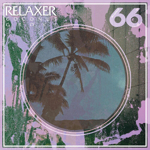 Relaxer: Coconut Grove - Record