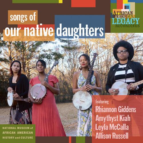 Our Native Daughters- Songs Of Our Native Daughters { VINYL LP }