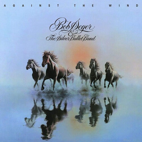 Bob Seger & the Silver Bullet Band- Against The Wind { VINYL LP }