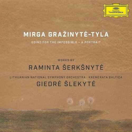 Grazinyte-Tyla, Mirga: Going for the Impossible: Works for Raminta Serksn - Record
