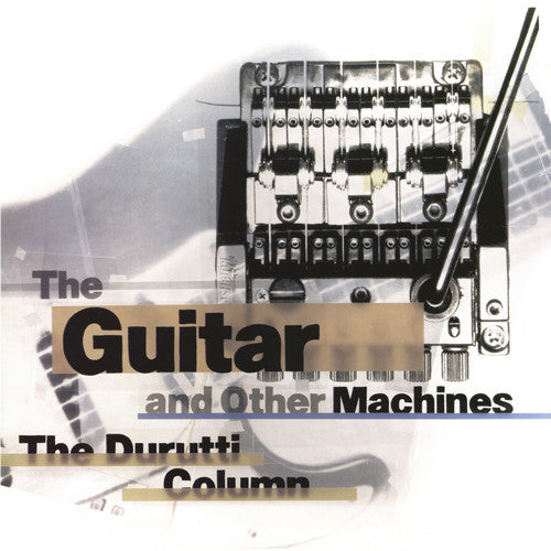 The Durutti Column: The Guitar And Other Machines - Record