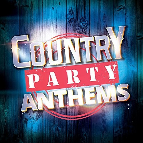Various Artists: Country Party Anthems / Various - Record