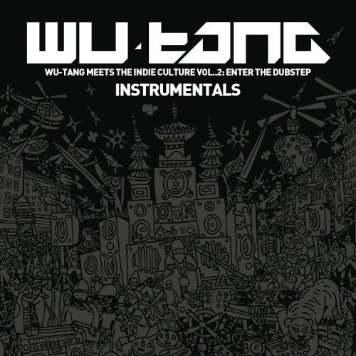 Wu-Tang: Wu-Tang Meets The Indie Culture, Vol. 2: Enter The Dubstep - Record