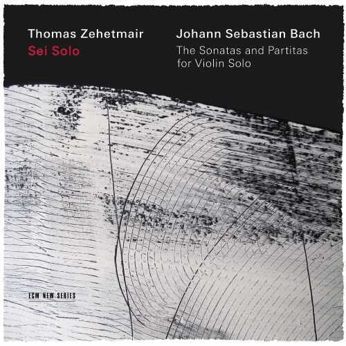 Thomas Zehetmair: Sonatas & Partitas for Solo Violin - Record