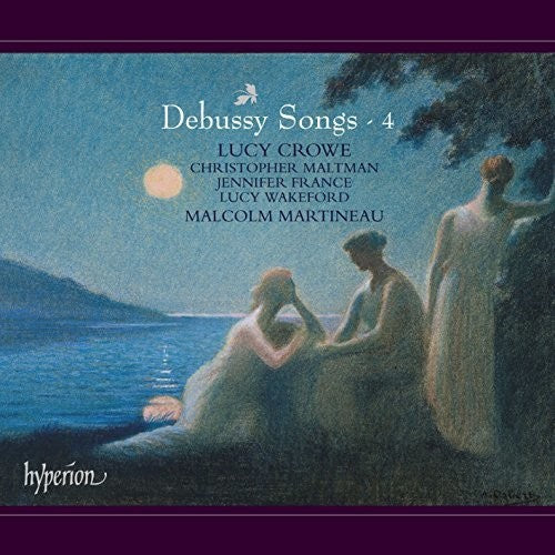 Debussy / Crowe, Lucy: Debussy: Songs, Vol. 4 - Record