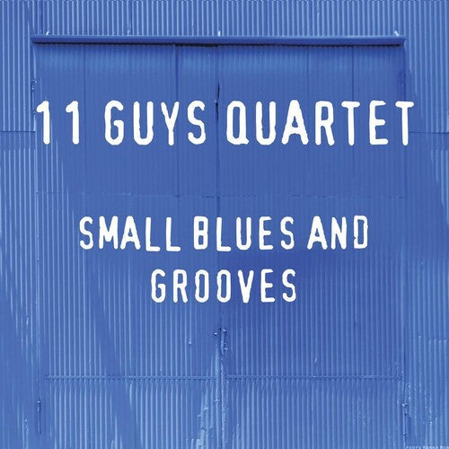 11 Guys Quartet: Small Blues And Grooves - Record