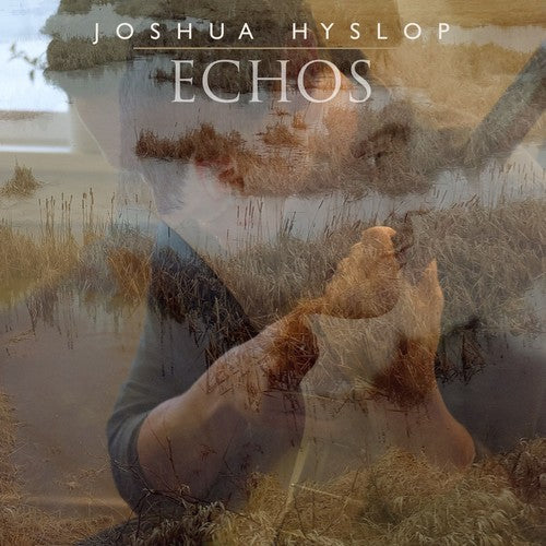 Joshua Hyslop: Echos - VINYL