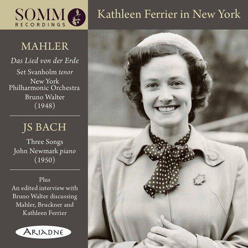 Ferrier  Svanholm  Newmark  New York Philharmonic Orchestra  Walter: Kathleen Ferrier in New Yorik - Record