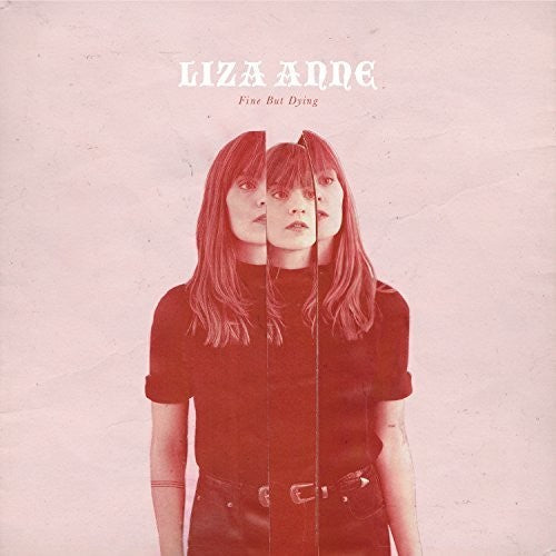 Liza Anne: Fine But Dying - VINYL