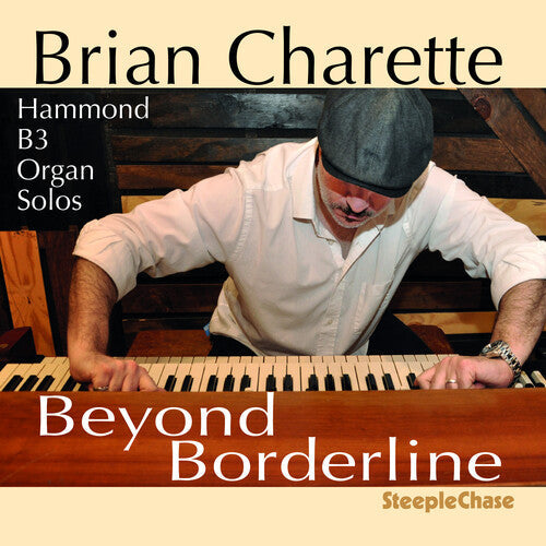 Brian Charette: Beyond Borderline - CD