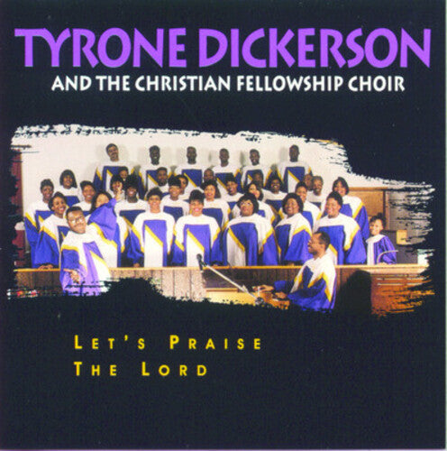 Tyrone Dickerson: Let's Praise the Lord - Record