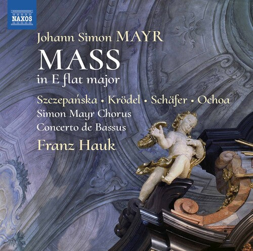 Hauk  Concerto De Bassus  Simon Mayr Choir  Szczepanska  Krodel  Schafer  Ochoa: Mass in E Flat Major - Record