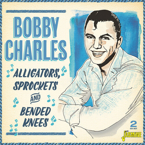 Bobby Charles: Alligators, Sprockets & Bended Knees - CD