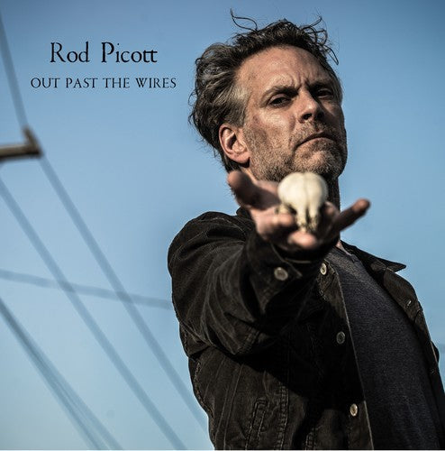 Rod Picott: Out Past The Wires - Record