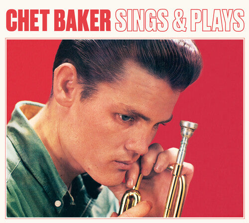 Chet Baker: Sings & Plays [Remastered Digipak With Bonus Tracks] - CD